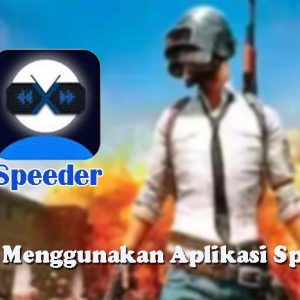 Menggunakan Aplikasi Speeder