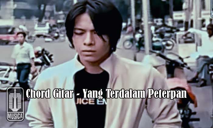 Chord Gitar ”Yang Terdalam – Peterpan”
