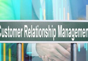 Customer Relationship Management