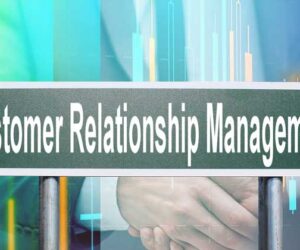 Customer Relationship Management