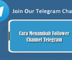 Cara Menambah Follower Channel Telegram
