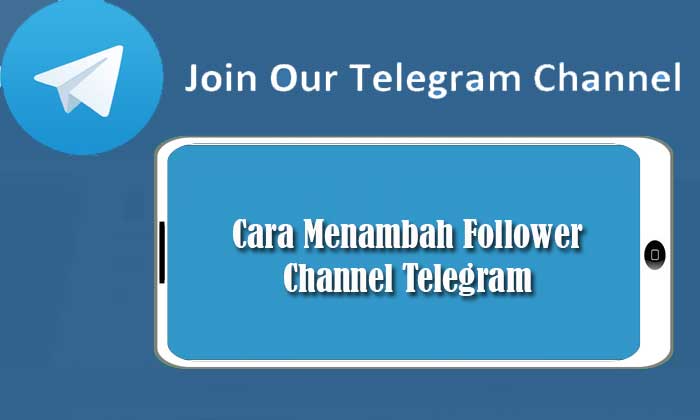 Cara Menambah Follower Channel Telegram