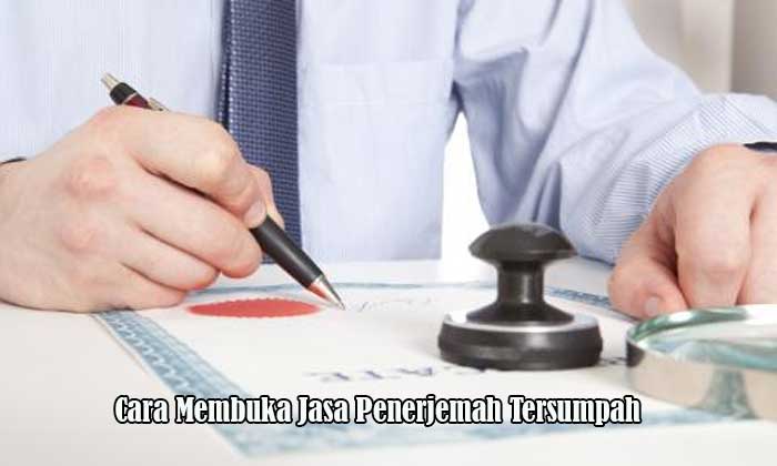 Cara Membuka Jasa Penerjemah Tersumpah