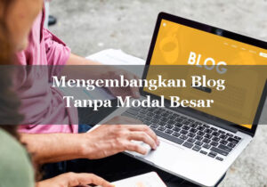 Mengembangkan Blog